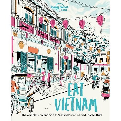 Eat Vietnam 1 - (Lonely Planet Food) by  Lonely Planet Food (Paperback)