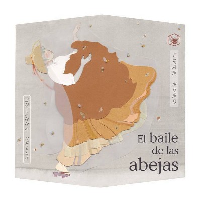 El Baile de Las Abejas (the Dance of the Bees) - by  Fran Nuño (Hardcover)