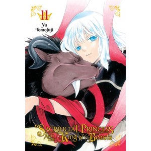 Sacrificial Princess and the King of Beasts, Vol. 11 - by  Yu Tomofuji (Paperback) - 1 of 1