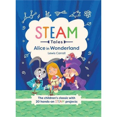 Steam Tales: Alice in Wonderland - by  Katie Dicker (Hardcover)