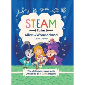 Alice in Wonderland - (Steam Tales) by  Katie Dicker & Lewis Carroll (Hardcover) - 1 of 1