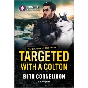 Targeted with a Colton - (Coltons of Owl Creek) by  Beth Cornelison (Paperback) - 1 of 1
