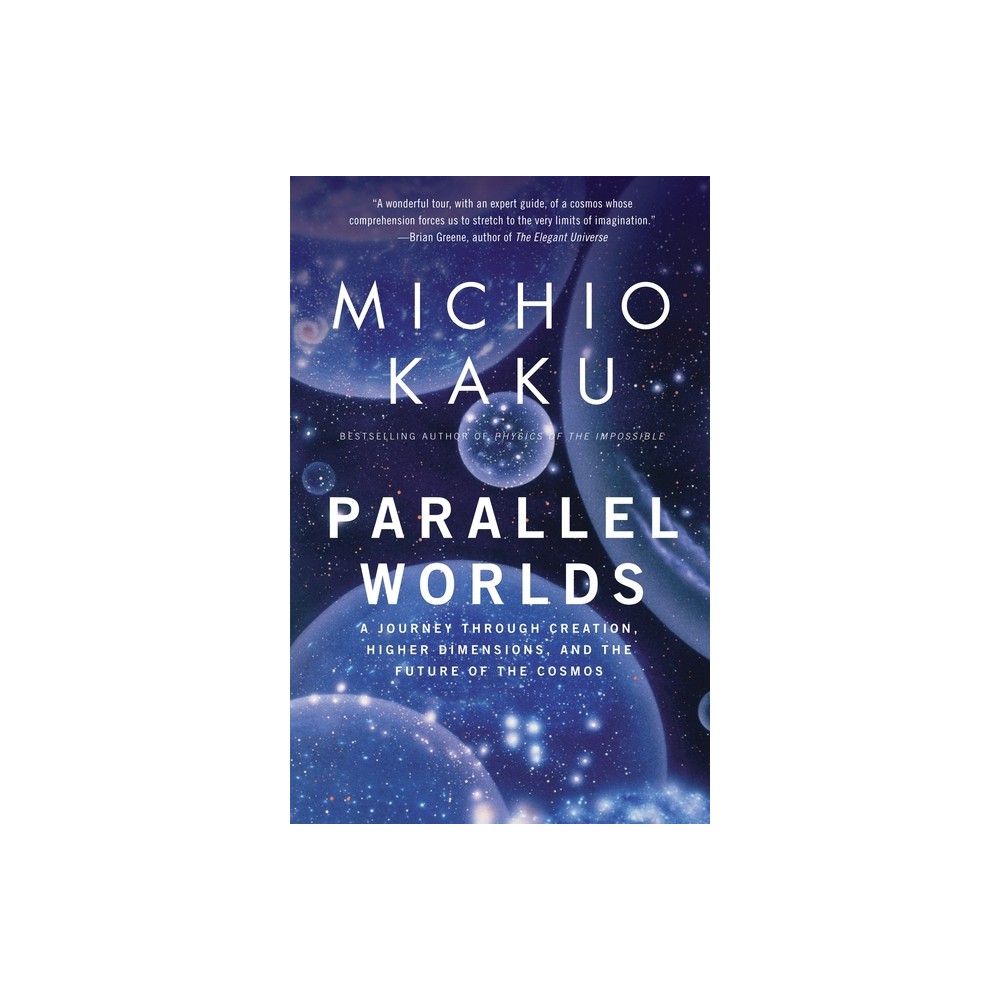 Parallel Worlds - by Michio Kaku (Paperback)