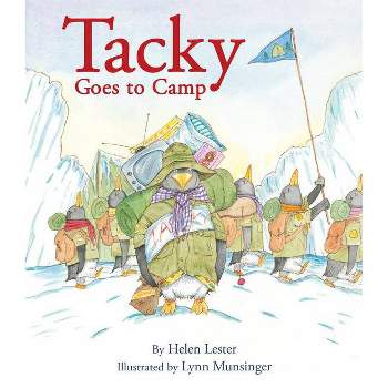 Tacky Goes to Camp - (Tacky the Penguin) by  Helen Lester (Paperback)