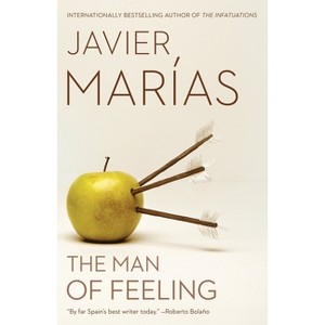 The Man of Feeling - (Vintage International) by  Javier Marías (Paperback) - 1 of 1