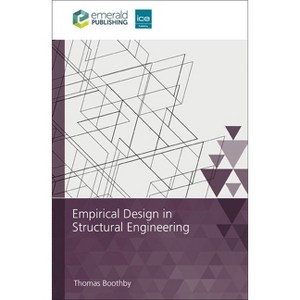Empirical Design in Structural Engineering - by  Thomas Boothby (Paperback) - 1 of 1