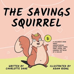 The Savings Squirrel - by  Charlotte Dane (Paperback) - 1 of 1