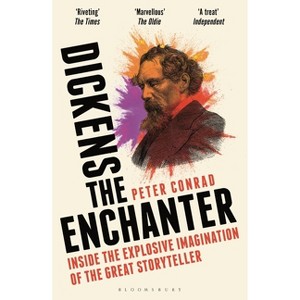Dickens the Enchanter - by  Peter Conrad (Paperback) - 1 of 1
