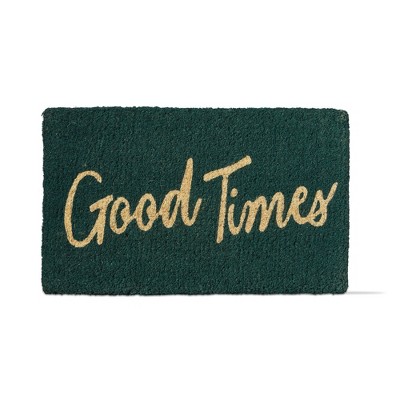 tagltd 1'6" x 2'6" Good Times Sentiment Rectangle Indoor and Outdoor Coir Door Welcome Mat Green