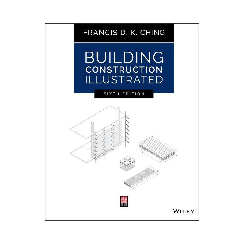 Building Construction Illustrated - 6th Edition by  Francis D K Ching (Paperback), 1 of 2
