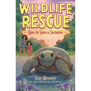 How to Save a Tortoise - (Wildlife Rescue) by  Kate Messner (Paperback) - 1 of 1