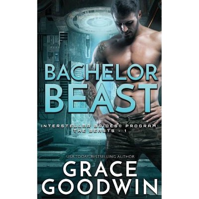 Bachelor Beast - (Interstellar Brides(r Program: The Beasts) by  Grace Goodwin (Paperback)