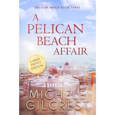 A Pelican Beach Affair Large Print Edition pelican Beach Book 3