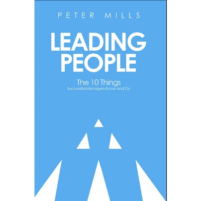 Leading People - 2nd Edition by  Peter Mills (Paperback)