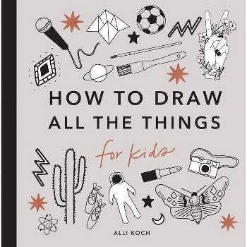 Modern Flowers: How To Draw Books For Kids - (how To Draw For Kids) By Alli  Koch (paperback) : Target