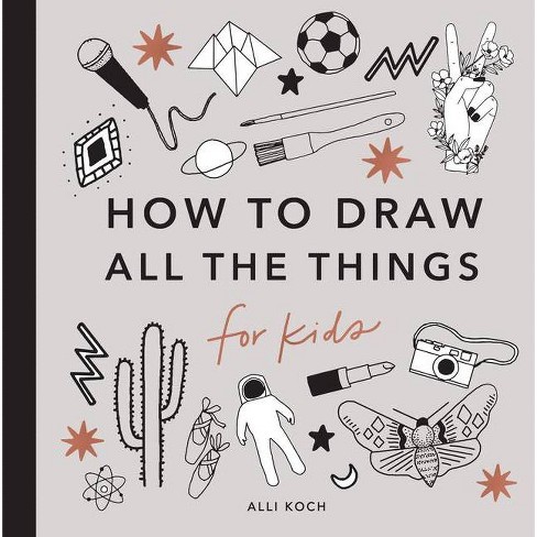 All The Things: How To Draw Books For Kids - (how To Draw For Kids