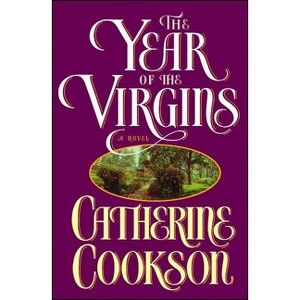 Year of the Virgins - by  Catherine Cookson (Paperback) - 1 of 1