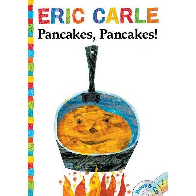 Pancakes, Pancakes! - (World of Eric Carle) by  Eric Carle (Mixed Media Product)