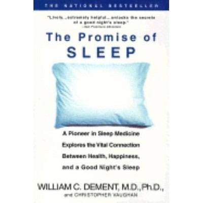 The Promise of Sleep - by  William C Dement (Paperback)