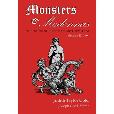 Monsters and Madonnas - by  Judith Gold (Paperback)
