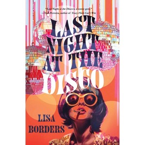Last Night at the Disco - by  Lisa Borders (Paperback) - 1 of 1
