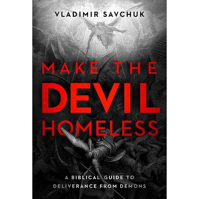 Make the Devil Homeless - by  Vladimir Savchuk (Paperback)