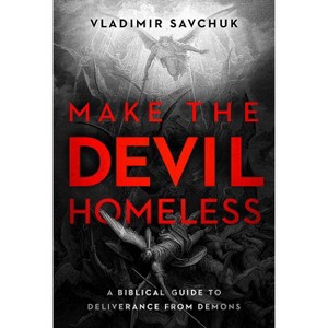 Make the Devil Homeless - by  Vladimir Savchuk (Paperback) - 1 of 1