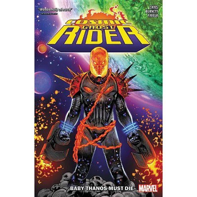 Cosmic Ghost Rider: Baby Thanos Must Die - (Paperback)