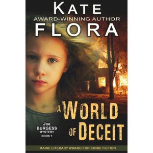 A World of Deceit (A Joe Burgess Mystery, Book 7) - by  Kate Flora (Paperback) - 1 of 1
