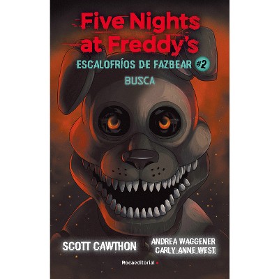 Five Nights at Freddy's. Busca / Five Nights at Freddy's. Fetch - (Escalofríos de Fazbear) by  Scott Cawthon & Carly Anne West & Andrea Waggener