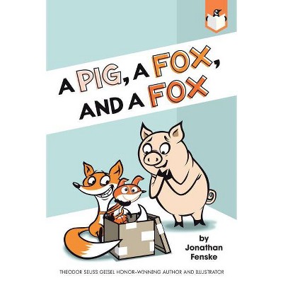 A Pig, a Fox, and a Fox - by  Jonathan Fenske (Paperback)