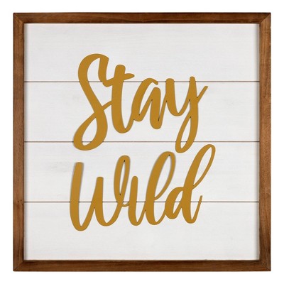 Stay Wild Wall Art - Stratton Home Décor