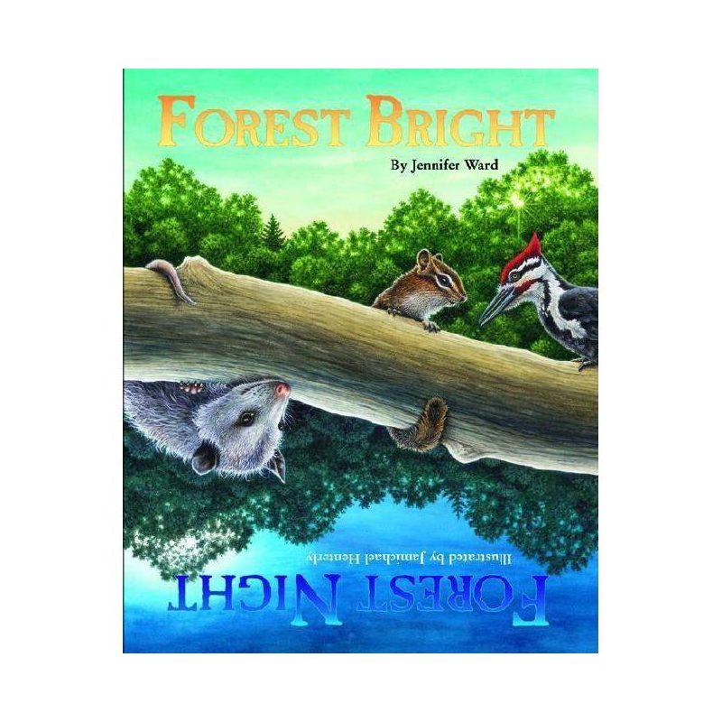 Forest Bright, Forest Night - (Sharing Nature with Children Books) by  Jennifer Ward (Paperback), 1 of 2
