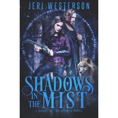 Shadows in the Mist - (Booke of the Hidden) by  Jeri Westerson (Paperback)