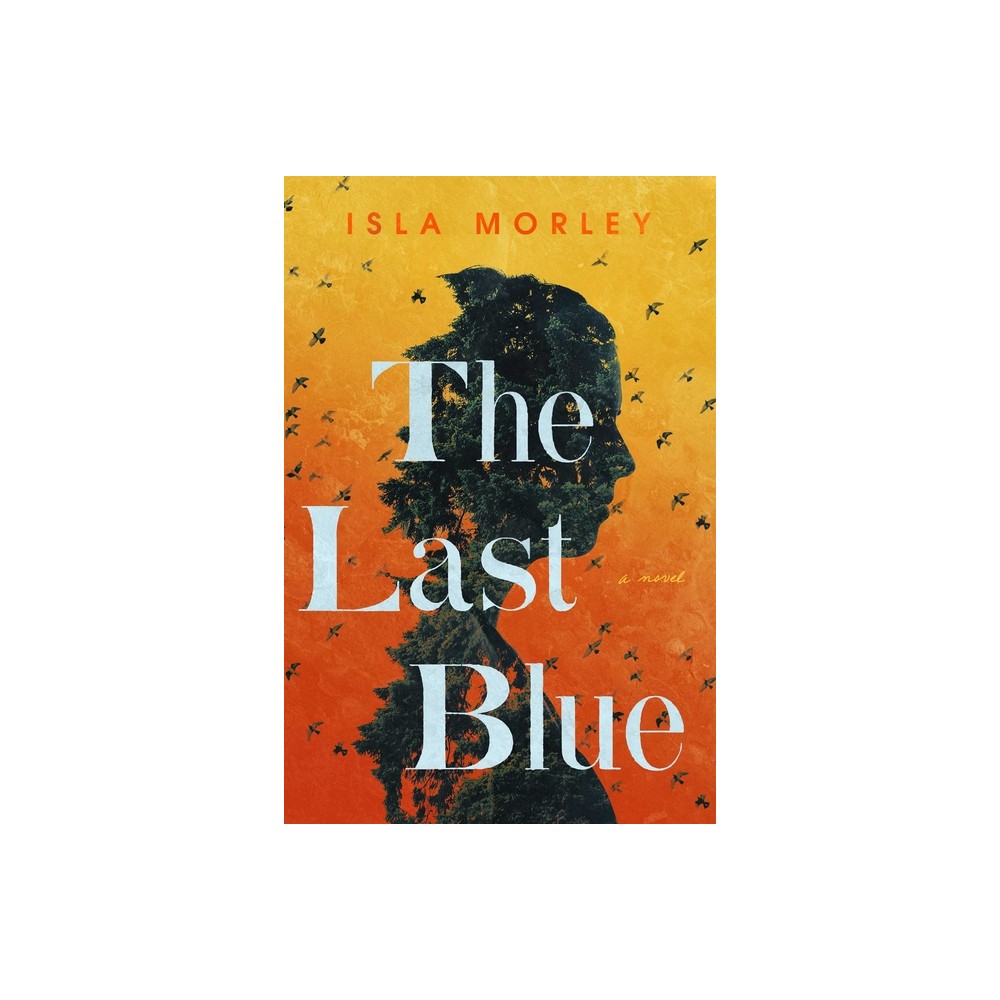 The Last Blue - by Isla Morley (Paperback)