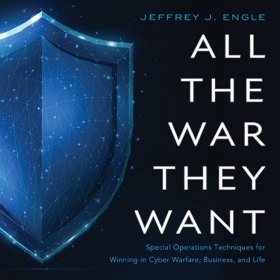 All the War They Want - by  Jeffrey J Engle (Hardcover)