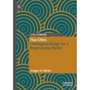 Flux Cities - by  Gregor H Mews (Hardcover) - 1 of 1