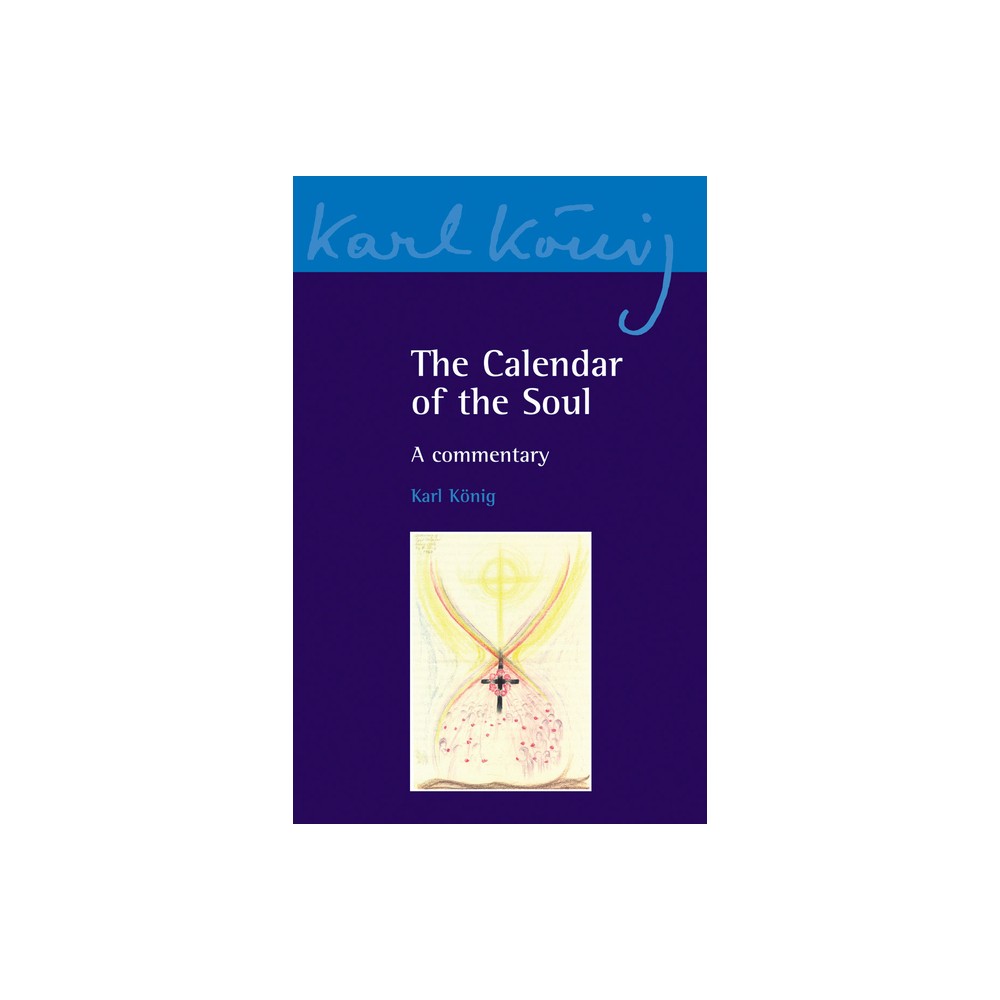 The Calendar of the Soul - (Karl Knig Archive) by Karl Knig (Paperback)