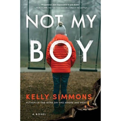 Not My Boy - by  Kelly Simmons (Paperback)