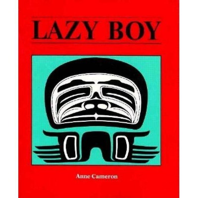 Lazy Boy - by  Anne Cameron (Paperback)