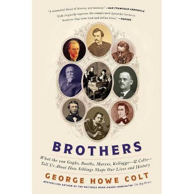 Brothers - by  George Howe Colt (Paperback)