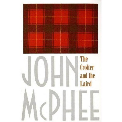 The Crofter and the Laird - by  John McPhee (Paperback)