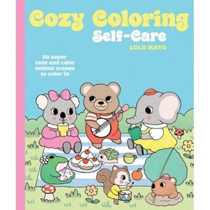 Cozy Coloring: Self-Care - by  Lulu Mayo (Paperback) - 1 of 1