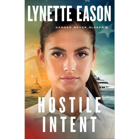 Hostile Intent - (danger Never Sleeps) By Lynette Eason : Target