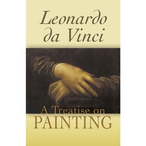 A Treatise on Painting - (Dover Fine Art, History of Art) by  Leonardo Da Vinci (Paperback) - 1 of 1