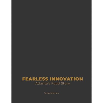 Fearless Innovation - by  Taria Camerino (Hardcover)