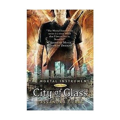 City Of Glass The Mortal Instruments Hardcover By Cassandra Clare Target
