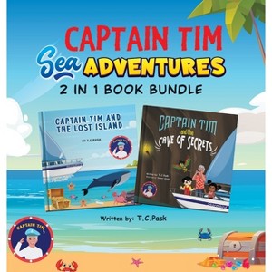 Captain Tim Sea Adventures 2 in 1 Book Bundle - by  T C Pask (Hardcover) - 1 of 1