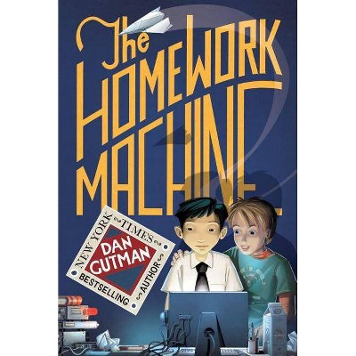 The Homework Machine - by  Dan Gutman (Paperback)