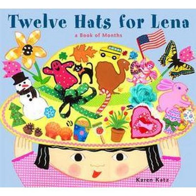 Twelve Hats for Lena - by  Karen Katz (Hardcover)